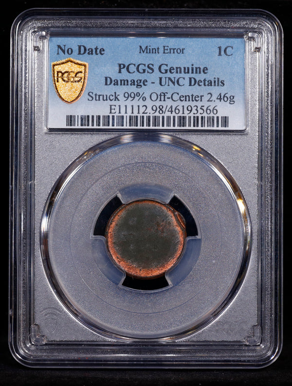 Mint Error No Date 1c Struck 99% Off-Center PCGS UNC Details